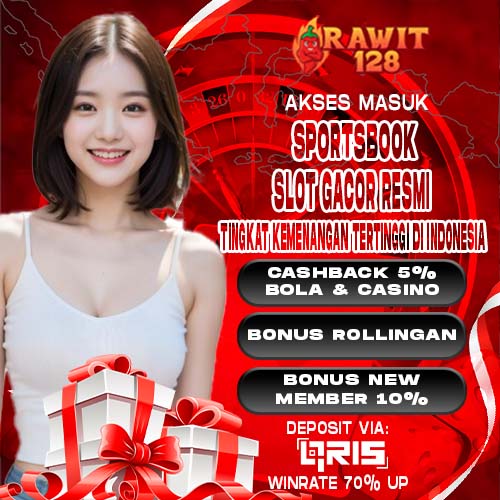 RAWIT128 >> Masuk Situs Sportsbook Dan Slot Gacor Resmi Tingkat kemenangan Tertinggi Di Indonesia Hari Ini